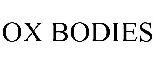 Trademark Logo OX BODIES