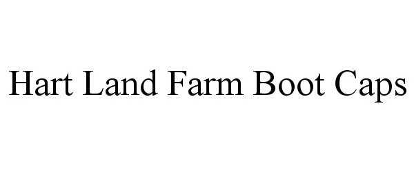  HART LAND FARM BOOT CAPS