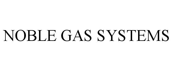  NOBLE GAS SYSTEMS