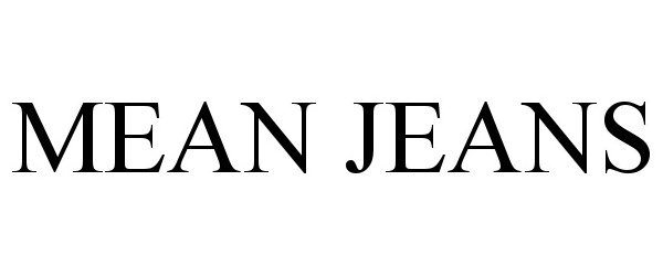 Trademark Logo MEAN JEANS