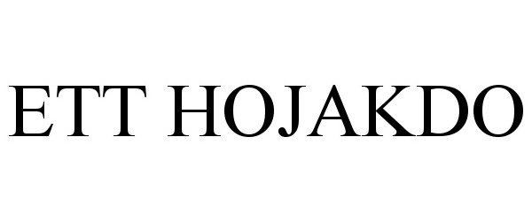 Trademark Logo ETT HOJAKDO