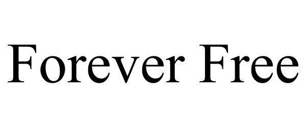 Trademark Logo FOREVER FREE