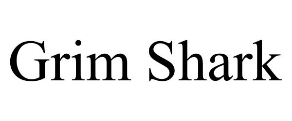 Trademark Logo GRIM SHARK