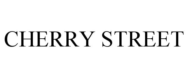 Trademark Logo CHERRY STREET