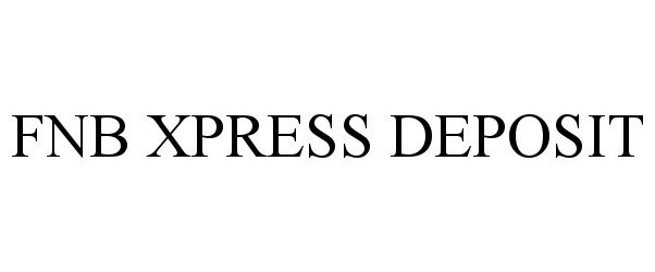 Trademark Logo FNB XPRESS DEPOSIT