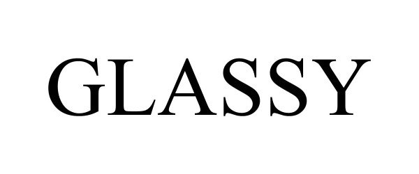 Trademark Logo GLASSY
