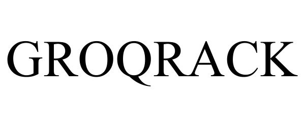 Trademark Logo GROQRACK
