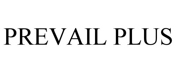 Trademark Logo PREVAIL PLUS
