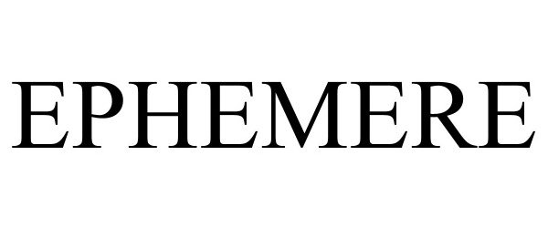 Trademark Logo EPHEMERE