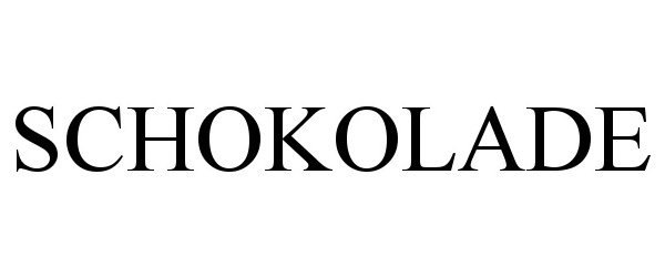 Trademark Logo SCHOKOLADE