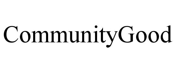 Trademark Logo COMMUNITYGOOD
