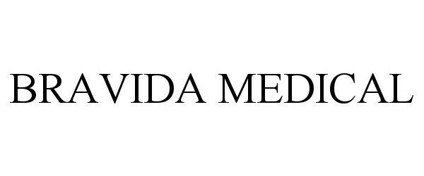 Trademark Logo BRAVIDA MEDICAL