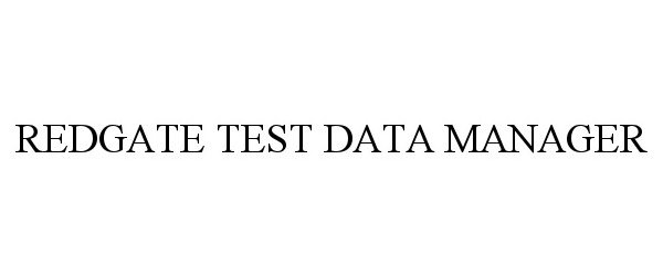 Trademark Logo REDGATE TEST DATA MANAGER