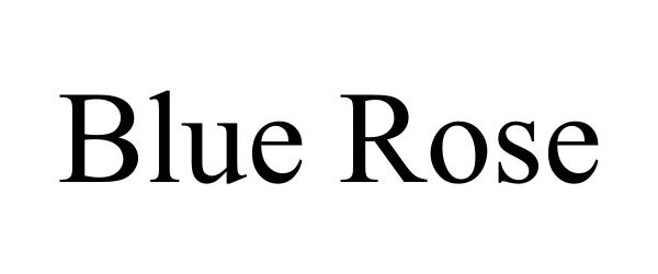 Trademark Logo BLUE ROSE