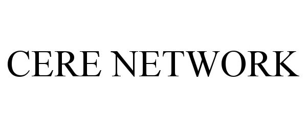 Trademark Logo CERE NETWORK