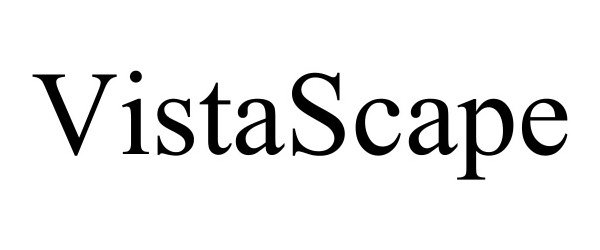Trademark Logo VISTASCAPE