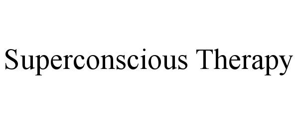 Trademark Logo SUPERCONSCIOUS THERAPY
