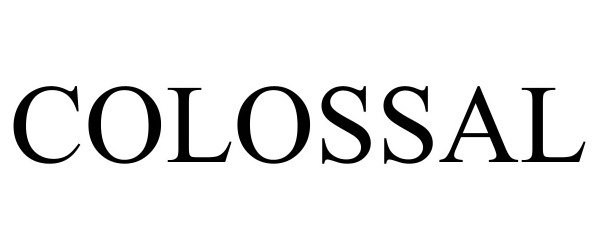 Trademark Logo COLOSSAL