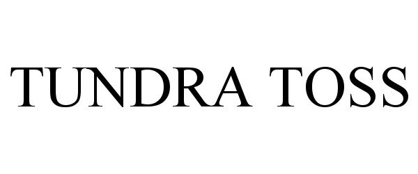 Trademark Logo TUNDRA TOSS