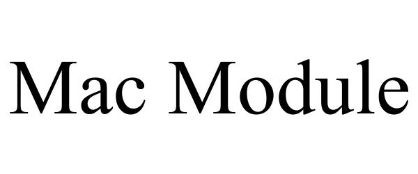  MAC MODULE