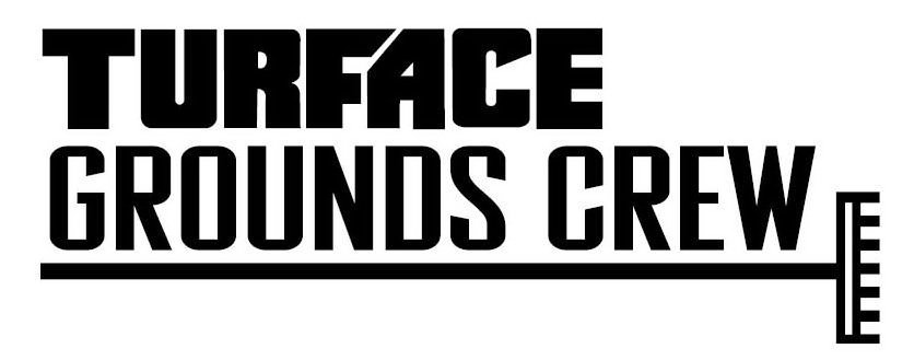 Trademark Logo TURFACE GROUNDS CREW