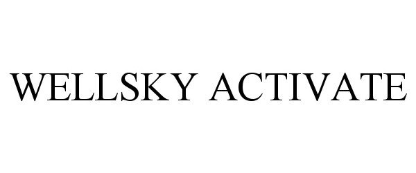  WELLSKY ACTIVATE