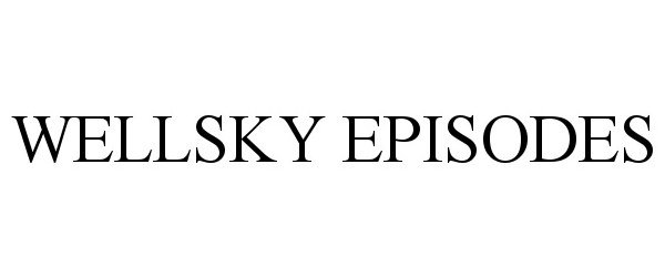 Trademark Logo WELLSKY EPISODES