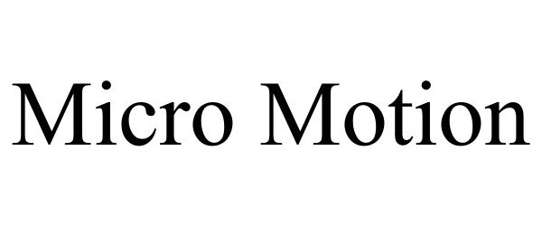 Trademark Logo MICRO MOTION