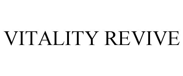 Trademark Logo VITALITY REVIVE