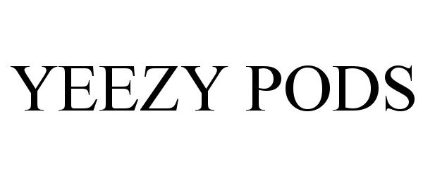 Trademark Logo YEEZY PODS