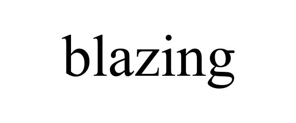 Trademark Logo BLAZING