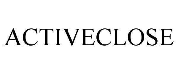 Trademark Logo ACTIVECLOSE