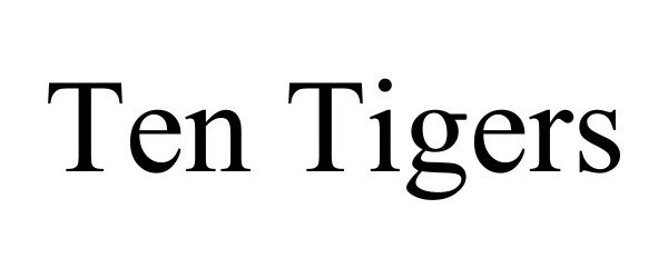 Trademark Logo TEN TIGERS