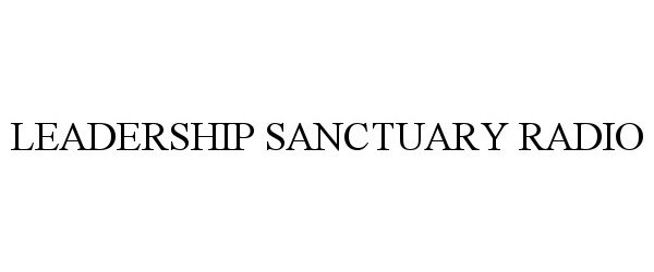  LEADERSHIP SANCTUARY RADIO