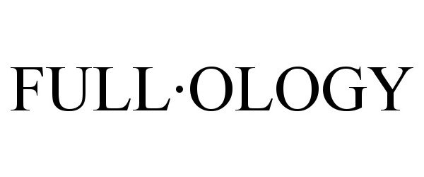Trademark Logo FULLÂ·OLOGY