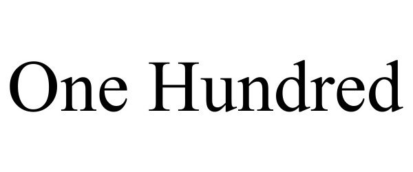Trademark Logo ONE HUNDRED