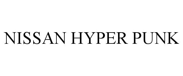 Trademark Logo NISSAN HYPER PUNK