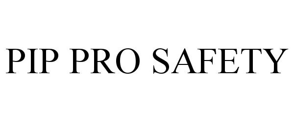  PIP PRO SAFETY