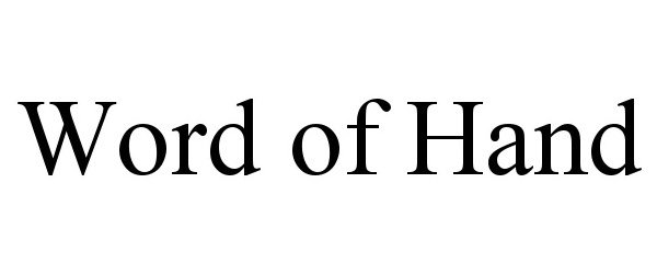 Trademark Logo WORD OF HAND