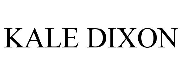 Trademark Logo KALE DIXON
