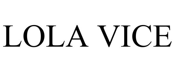 Trademark Logo LOLA VICE