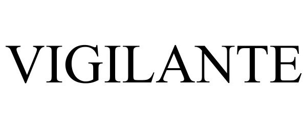 Trademark Logo VIGILANTE