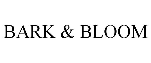 Trademark Logo BARK &amp; BLOOM
