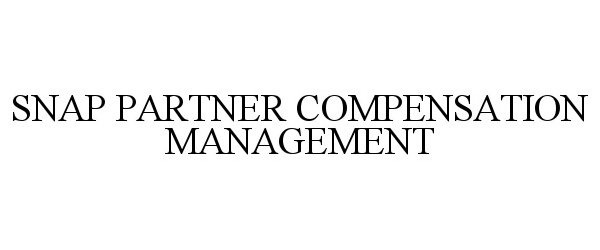 Trademark Logo SNAP PARTNER COMPENSATION MANAGEMENT