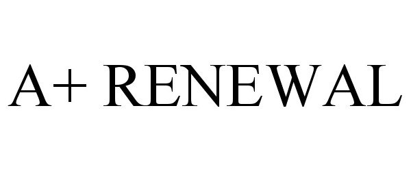 Trademark Logo A+ RENEWAL