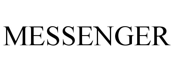 Trademark Logo MESSENGER