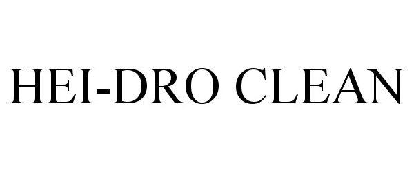 Trademark Logo HEI-DRO CLEAN