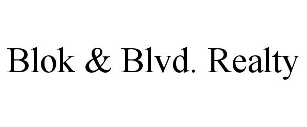  BLOK &amp; BLVD. REALTY