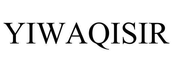 Trademark Logo YIWAQISIR