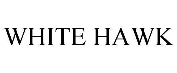 Trademark Logo WHITE HAWK